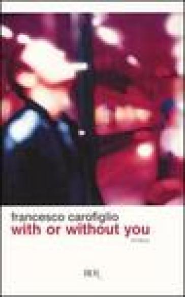 With or without you - Francesco Carofiglio