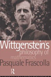 Wittgenstein s Philosophy of Mathematics