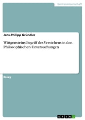Wittgensteins Begriff des Verstehens in den Philosophischen Untersuchungen