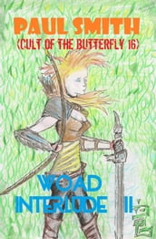 Woad Interlude II (Cult of the Butterfly 16)