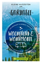 Wochenend und Wohnmobil - Kleine Auszeiten am Gardasee