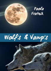 Wolf s & vamp s. Ediz. italiana