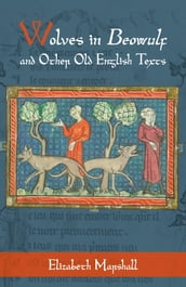 Wolves in Beowulf and Other Old English Texts