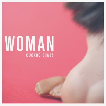 Woman - Cuckoo Chaos