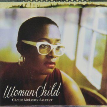 Woman child - CECILE MCLORIN SALVANT