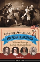 Women Heroes of the American Revolution