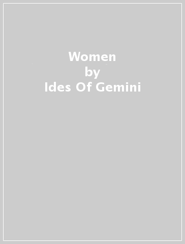 Women - Ides Of Gemini