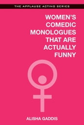 Women s Comedic Monologues That Are Actually Funny