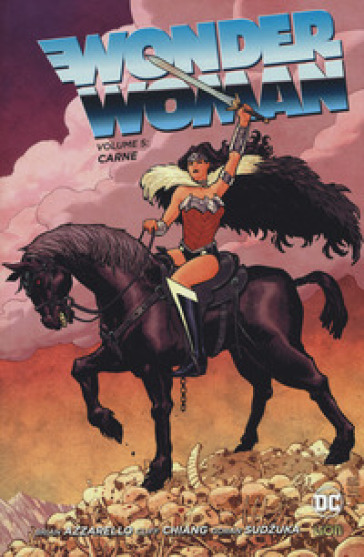 Wonder Woman. 5: Carne - Brian Azzarello - Cliff Chiang