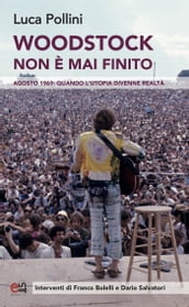 Woodstock non è mai finito