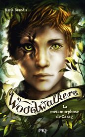 Woodwalkers - tome 01 : La Métamorphose de Carag