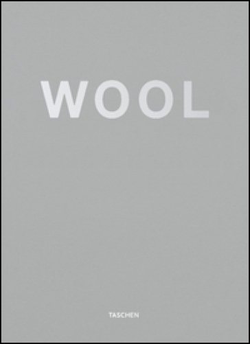 Wool. Ediz. inglese, francese e tedesca - Werner Holzwarth