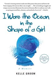 I Wore the Ocean in the Shape of a Girl