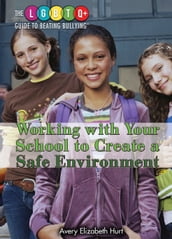 Working with Your School to Create a Safe Environment