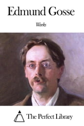 Works of Edmund Gosse