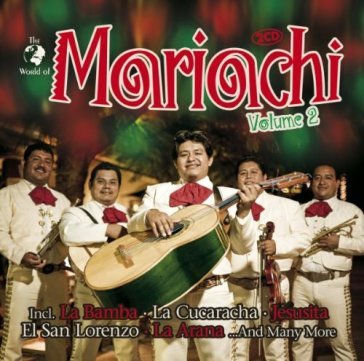 World of mariachi vol.2 - AA.VV. Artisti Vari