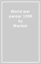 World war panzer 1999
