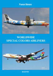 Worldwide special colors airliners. Ediz. italiana e inglese
