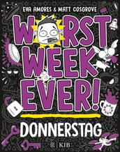 Worst Week Ever Donnerstag