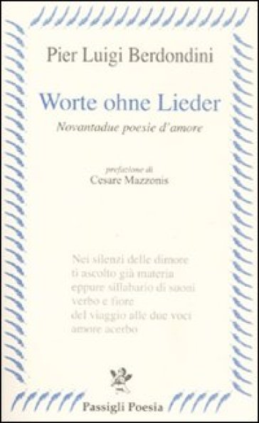 Worte ohne Lieder. Novantadue poesie d'amore - P. Luigi Berdondini