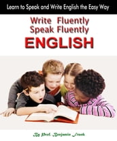 Write Fluently Speak Fluently: English