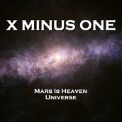 X Minus One - Mars Is Heaven & Universe