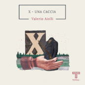 X. Una caccia