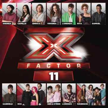X factor 11 compilation - AA.VV. Artisti Vari