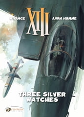 XIII - Volume 11 - Three Silver Watches