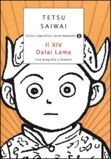 Il XIV Dalai Lama. Una biografia a fumetti - Tetsu Saiwai
