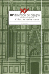 XY Dimensioni del disegno (1991). 11-12: Il rilievo tra storia e scienza