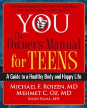 YOU: The Owner s Manual for Teens