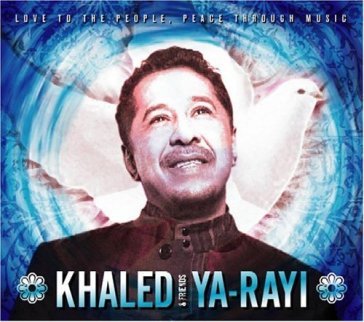 Ya rayi - Khaled