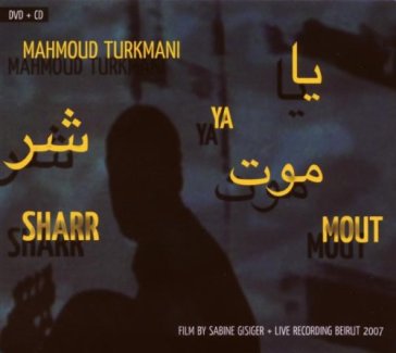 Ya sharr mout - Mahmoud Turkmani