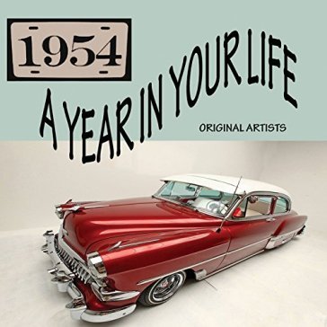 Year in your life 1954 - AA.VV. Artisti Vari