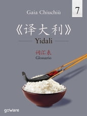 Yidali 7. Glossario   7