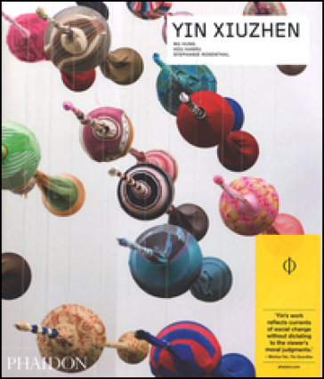 Yin Xiuzhen. Ediz. inglese - Wu Hung - Hou Hanru - Stephanie Rosenthal