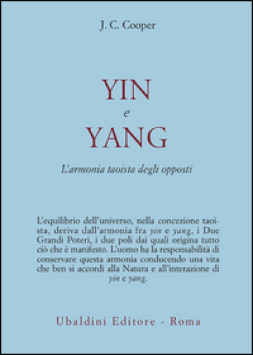 Yin e Yang. L'armonia taoista degli opposti - J. C. Cooper