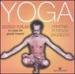 Yoga. Armonia, potenza, saggezza. Lo yoga dei grandi maestri