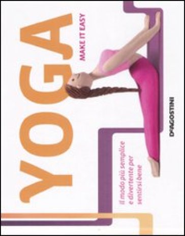 Yoga. Make it easy - M. Buniva - Margehrita Buniva - M. Tazumi - Margherita Buniva - Mayuko Tazumi
