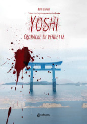 Yoshi. Cronache di vendetta