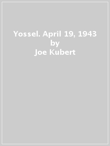 Yossel. April 19, 1943 - Joe Kubert