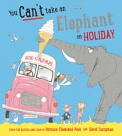 You Can t Take an Elephant on Holiday