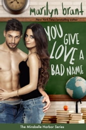 You Give Love a Bad Name (Mirabelle Harbor, Book 3)
