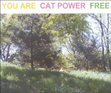 You are free - Cat Power