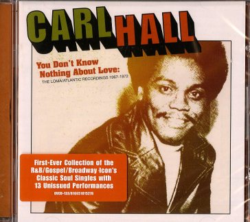 You don?t know nothing about l - Carl Hall