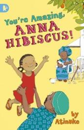 You re Amazing, Anna Hibiscus!