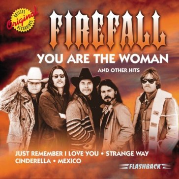 You're the woman & other - FIREFALL