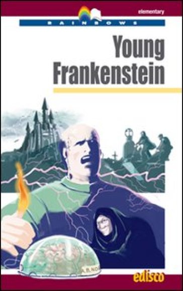 Young Frankenstein. Level A2. Elementary. Rainbows readers. Con CD Audio. Con espansione online - Paola Massara