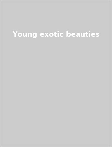 Young exotic beauties